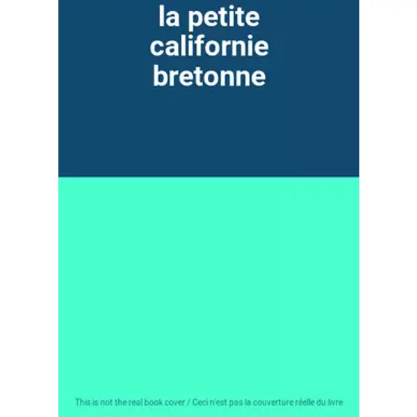 la petite californie bretonne