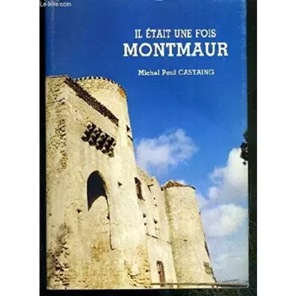 Il Etait Une Fois Montmaur - Castaing M. P.-image