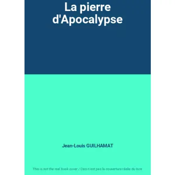 La Pierre D'apocalypse - Jean-Louis Guilhamat-image