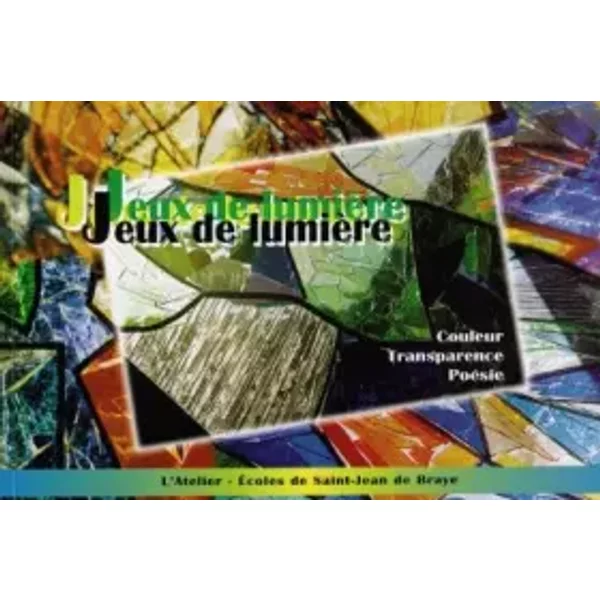 Jeux de lumière - Ecoles de Saint-Jean de Braye