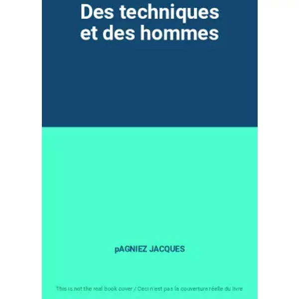 Des Techniques Et Des Hommes - Pagniez Jacques-image