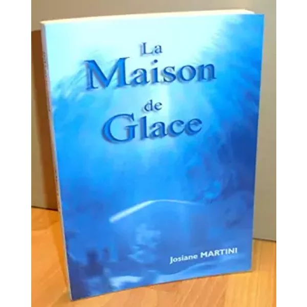 La Maison De Glace - Josiane Martini-image