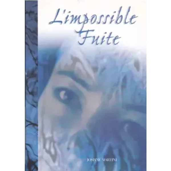 L'impossible Fuite - Josiane Martini-image