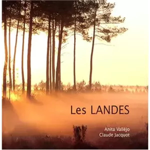 Les Landes - Anita Valléjo, Claude Jacquot