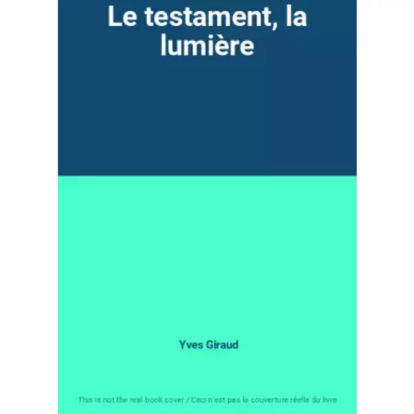 Le Testament, La LumièRe - Yves Giraud-image