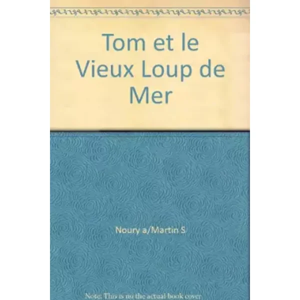Tom et le Vieux Loup de Mer - Noury a/Martin S
