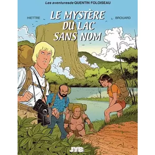 Les avantures de Quentin Foloiseau, le mystère du Lac sans nom - Jean-Luc Hiettre