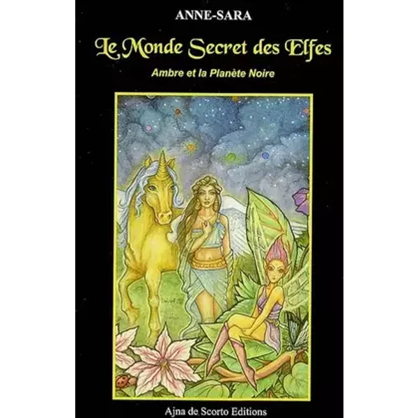 Le monde secret des elfes: Ambre et la planète noire - Anne-Sara