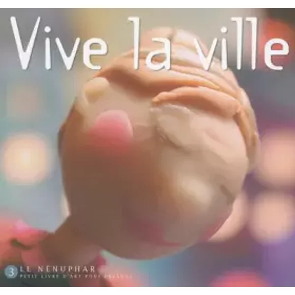 Vive la ville - Collectif