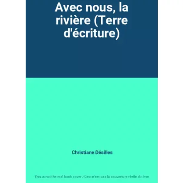 Avec Nous, La RivièRe (Terre D'éCriture) - Christiane DéSilles-image