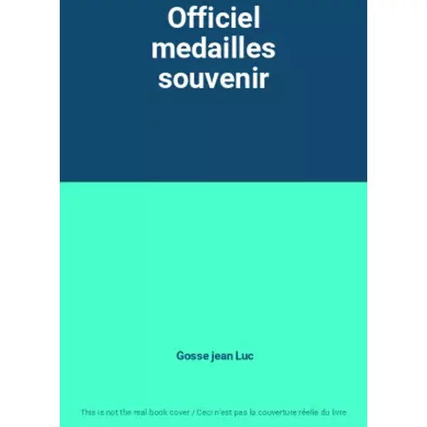 Officiel medailles souvenir - Gosse jean Luc