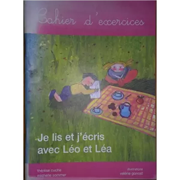 Je Lis Avec LéO Et LéA.: Cahier D'exercices - ThéRèSe Cuche Et Michelle Sommer-image