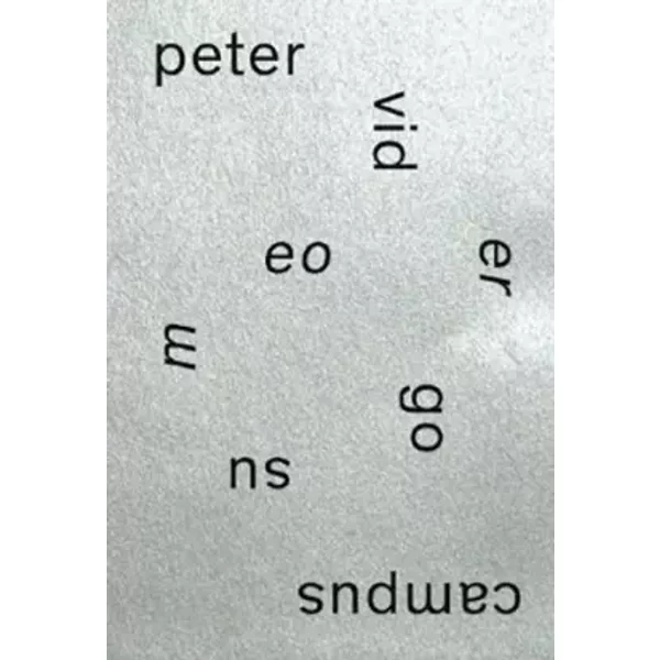 Peter Campus: 3 volumes : Video ergo sum ; Closed circuit video ; Anarchive 7