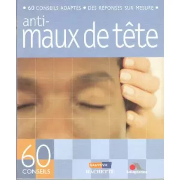 60 Conseils AdatpéS - Des RéPonses Sur Mesure - Anti Maux De TêTe - Collectif-image