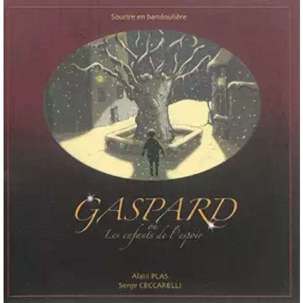Gaspard Ou Les Enfants De L'espoir - Serge Ceccarelli Et Alain Plas-image