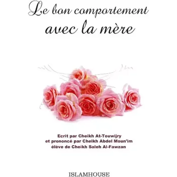 Le Bon Comportement Avec La Mère - Shaykh 'Abd Al-Mun'im