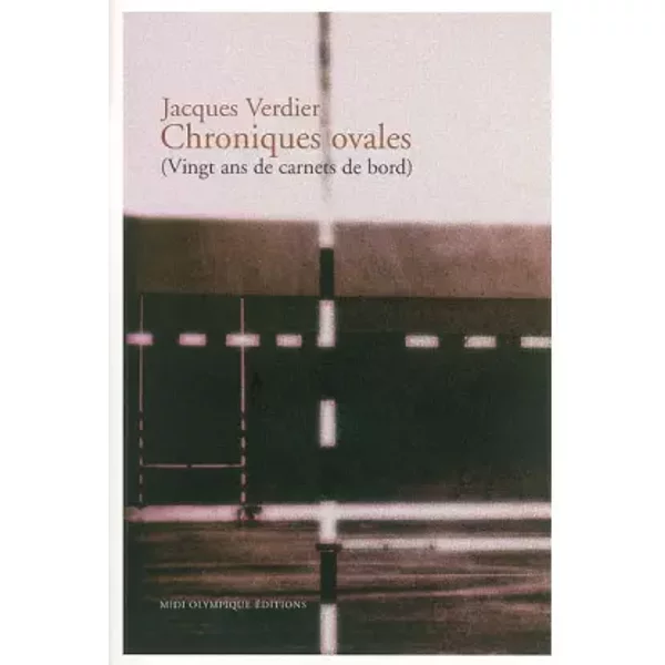 Chroniques Ovales : (Vingt Ans De Carnets De Bord) - Jacques Verdier-image