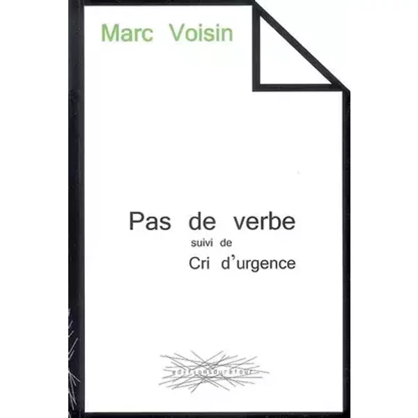 PAS DE VERBE suivi de CRI D'URGENCE - Marc Voisin