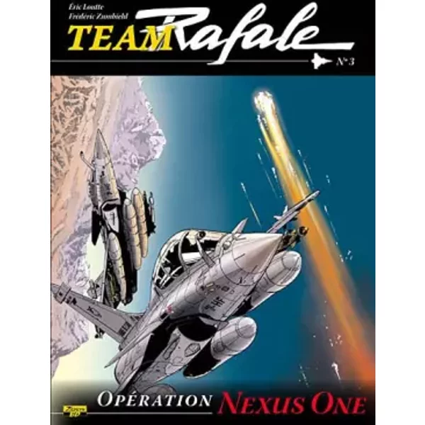 Team Rafale, Tome 3 : Opération Nexus One - Eric Loutte, Frédéric Zumbiehl, Sylvaine Scomazzon