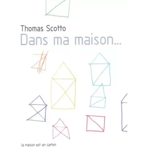 Dans Ma Maison... - Thomas Scotto-image