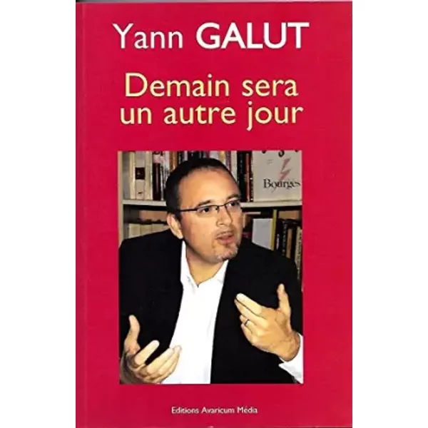 Demain sera un autre jour - Yann Galut
