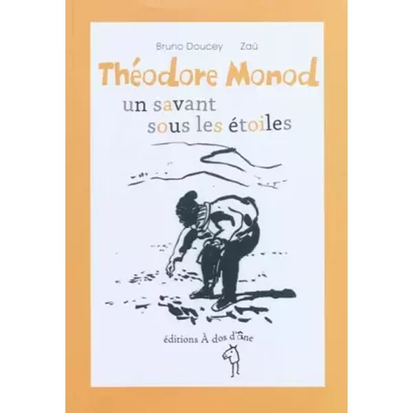 ThéOdore Monod, Un Savant Sous Les éToiles - Bruno Doucey, Zaü-image
