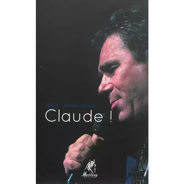 Claude ! - Alain Wodrascka