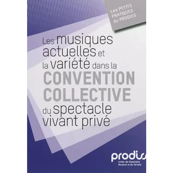 Les Musiques Actuelles Et La VariéTé Dans La Convention Collective Du Spectacle Vivant Privé - Prodiss-image