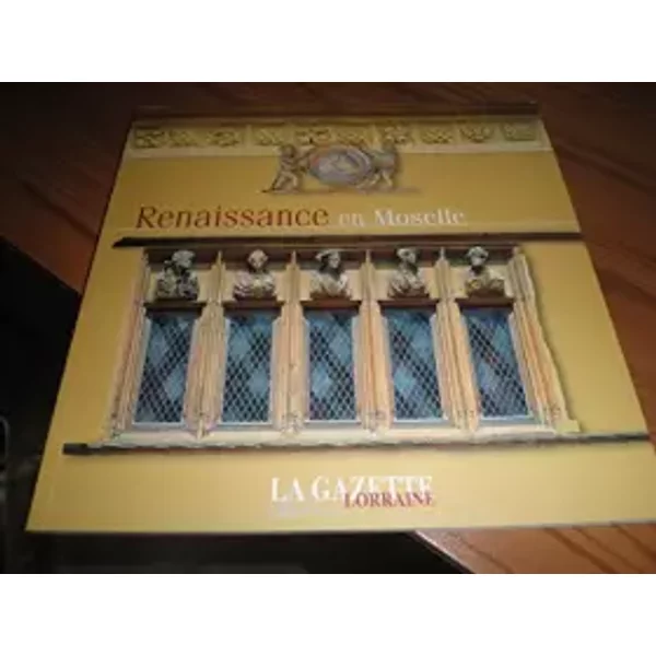 Renaissance En Moselle - Collectif-image