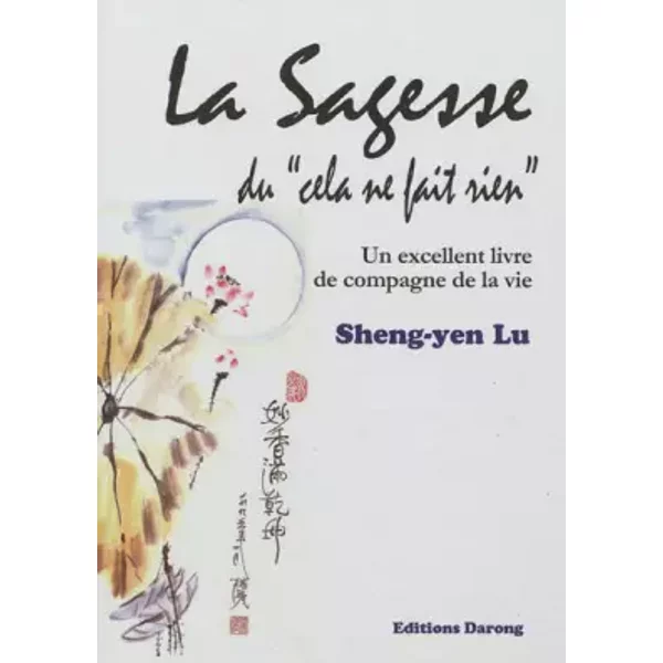 la sagesse de "cela ne fait rien" - Sheng-yen Lu