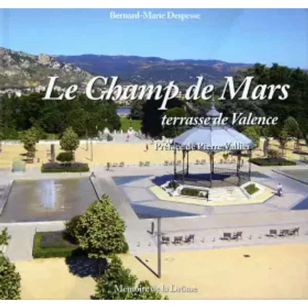 Le Champ de Mars: Terrasse de Valence - Bernard-Marie Despesse