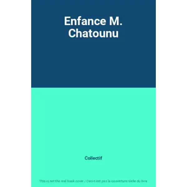 Enfance M. Chatounu - Collectif-image