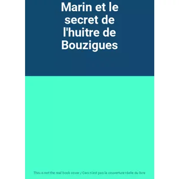 Marin et le secret de l'huitre de Bouzigues
