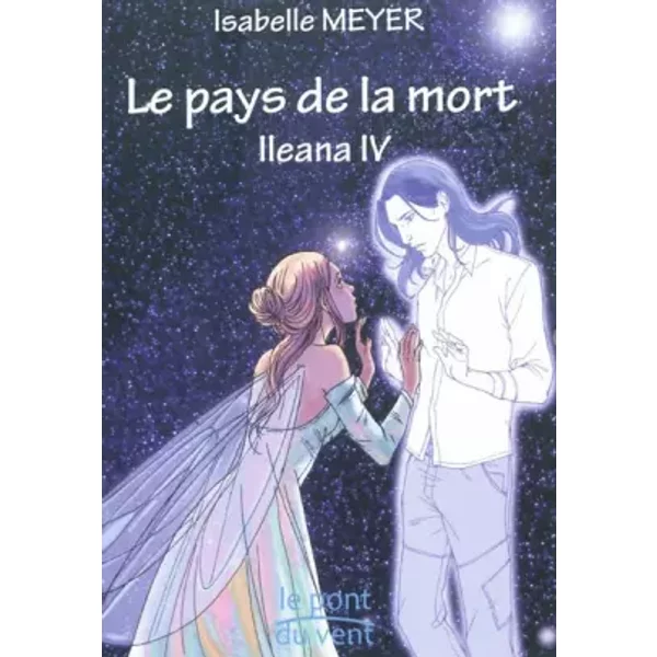 Ileana, Tome 4 : Le Pays De La Mort - Isabelle Meyer-image