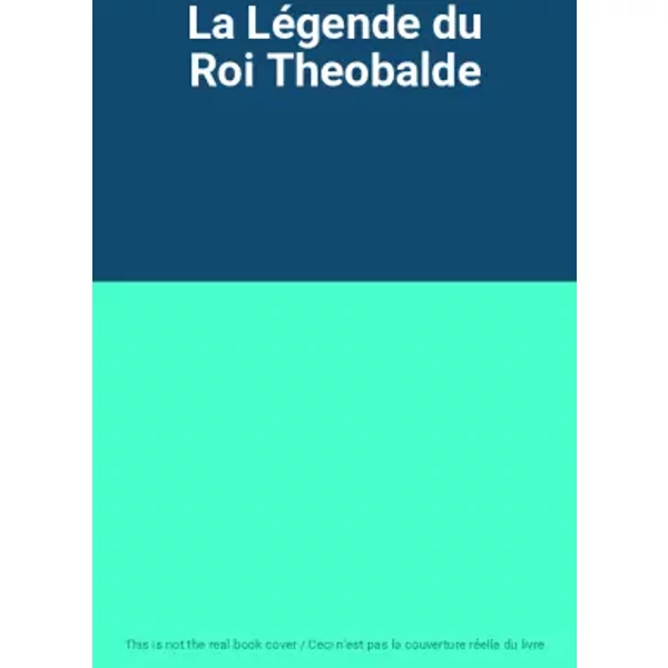 La LéGende Du Roi Theobalde-image