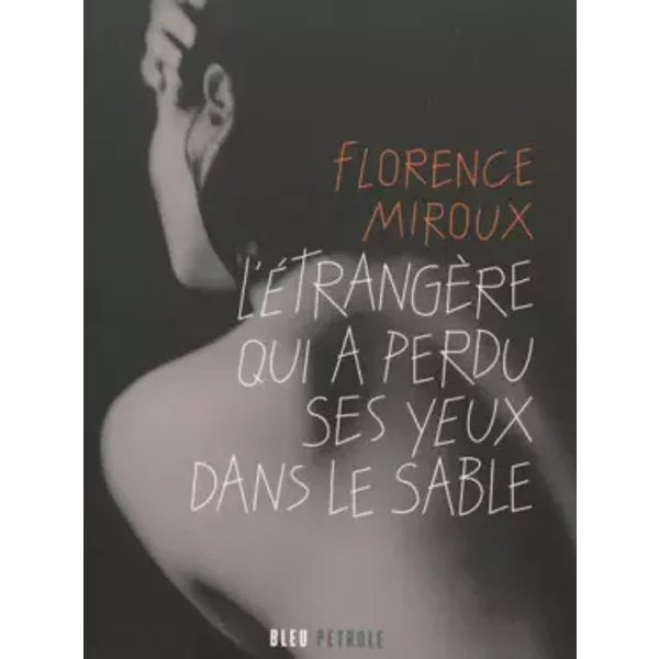 L'éTrangèRe Qui A Perdu Ses Yeux Dans Le Sable - Florence Miroux-image