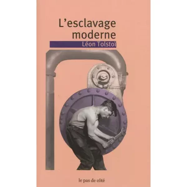L'Esclavage Moderne - Léon Tolstoï, Adrien Souberbielle