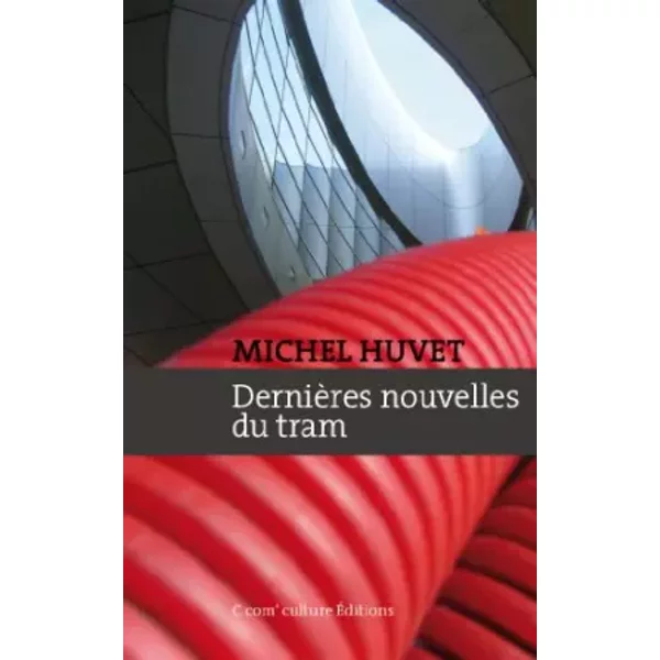 DernièRes Nouvelles Du Tram - Michel Huvet-image