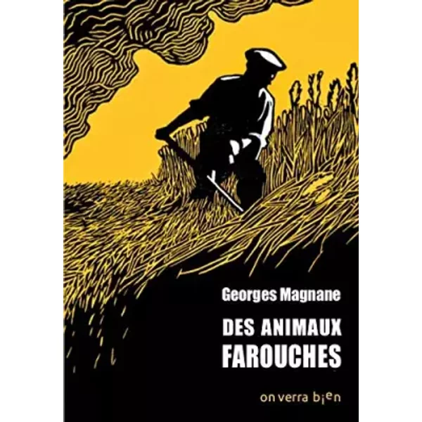 Des animaux farouches - Georges Magnane
