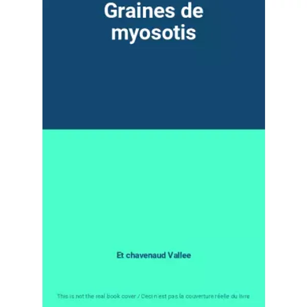 Graines de myosotis - Et chavenaud Vallee
