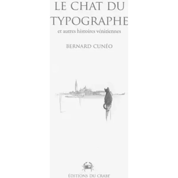 Le Chat Du Typographe Et Autres Histoires VéNitiennes - Bernard CunéO-image
