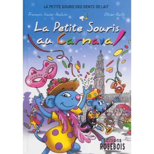 La Petite Souris Au Carnaval - FrançOis-Xavier Poulain-image