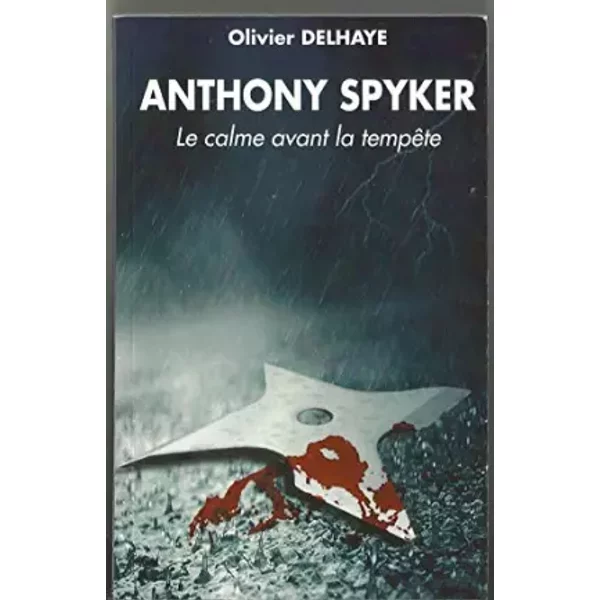 Anthony Spyker - Le calme avant la tempête. - DELHAYE Olivier
