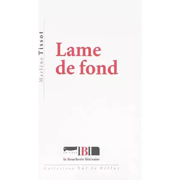 Lame de fond - Marlène Tissot