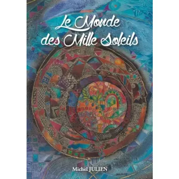 Le Monde Des Mille Soleils - Michel Julien-image