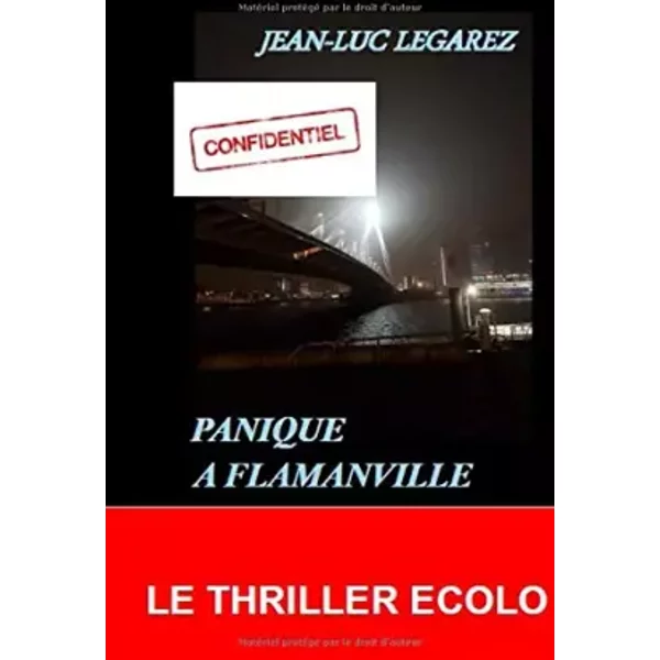 PANIQUE A FLAMANVILLE - Mr Jean-Luc LEGAREZ