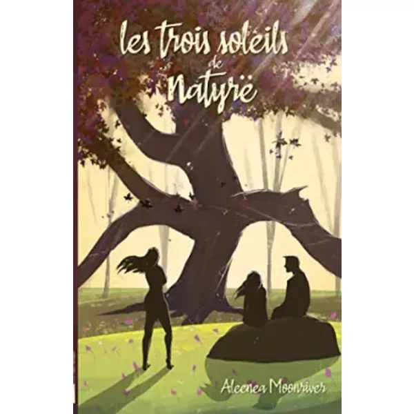 Les Trois Soleils De Natyrë - Aleenea Moonriver-image