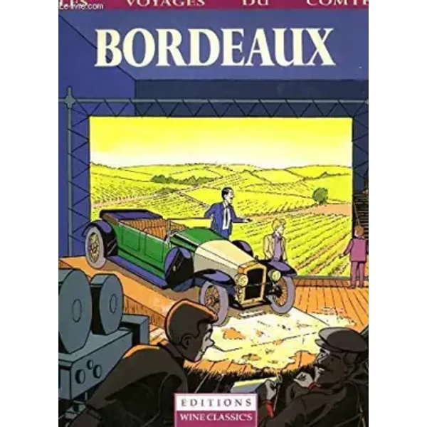 Bordeaux - voyages comte wine - parent/gilsoul