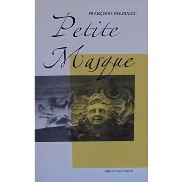 Petite masque - Françoise Roubadi