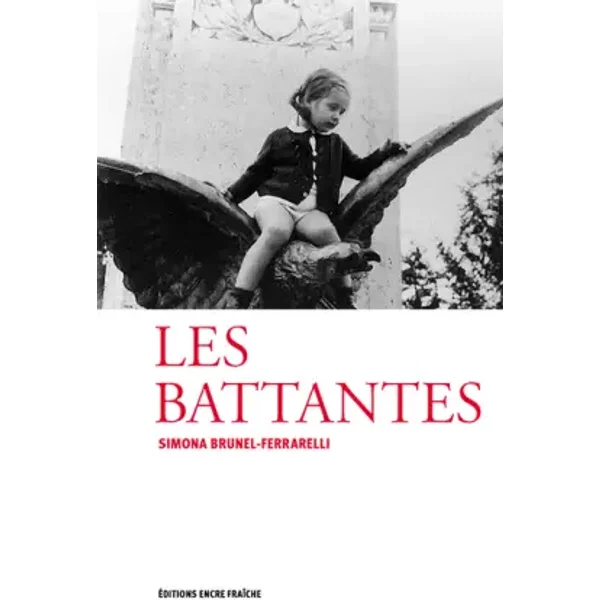 Les battantes - Simona Brunel-Ferrarelli